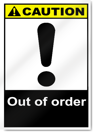 Out Of Order Caution Signs