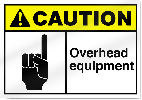 Overhead Equipment2 Caution Signs
