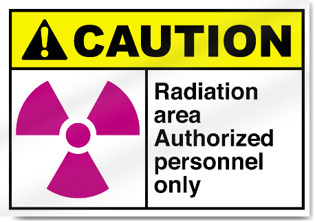 Radiation Area Authorized Personnel Only Caution Signs