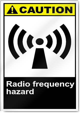 Radio Frequency Hazard Caution Signs