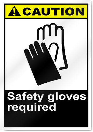 Safety Gloves Required Caution Signs