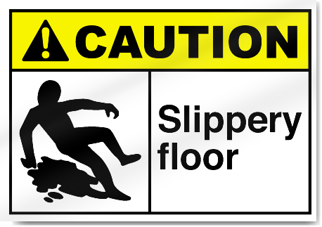 Slippery Floor Caution Signs