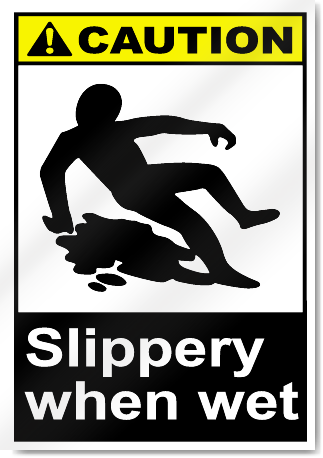 Slippery When Wet Caution Signs