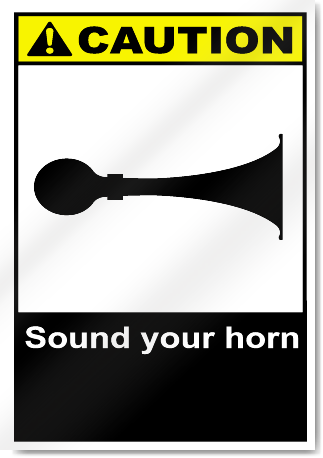 Sound Your Horn Caution Signs