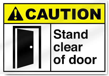 Stand Clear Of Door Caution Signs