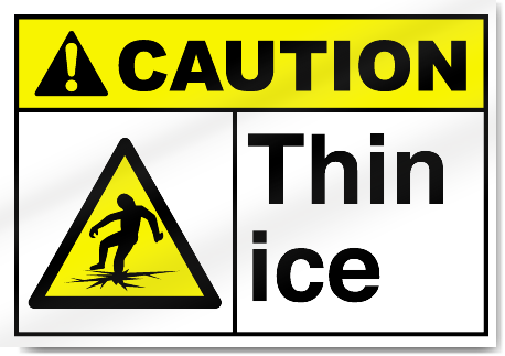 Thin Ice Caution Signs