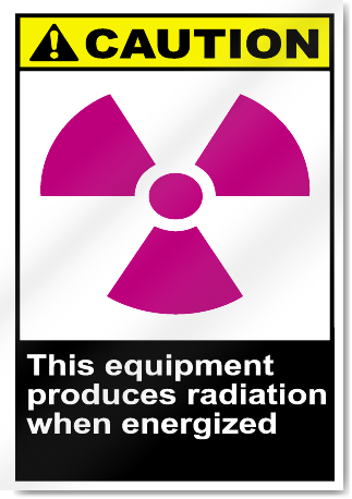 This Equipment Produces Radiation When Energized Caution Signs