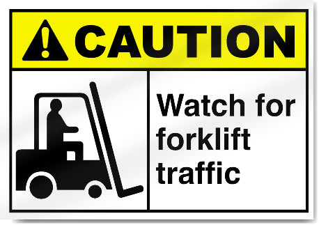 Watch For Forklift Traffic Caution Signs
