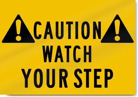 Caution Watch Your Step Sign 