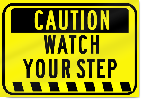 Watch Your Step Sign 