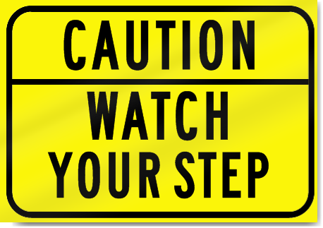 Caution Watch Your Step Sign 