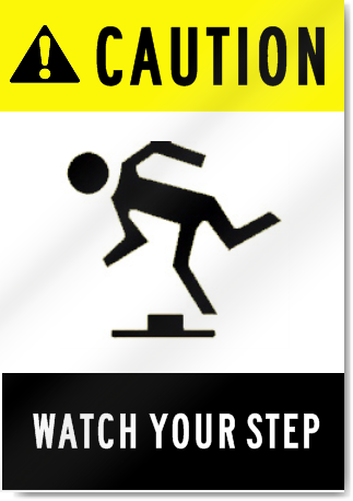 Caution Watch Your Step Sign 