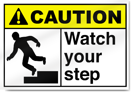 Watch Your Step2 Caution Signs