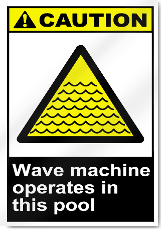 Wave Machine Operates In This Pool Caution Signs