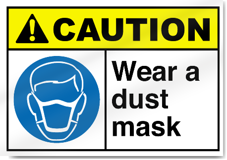 Wear A Dust Mask Caution Signs