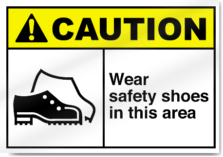 Wear Safety Shoes In This Area Caution Signs