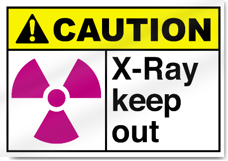 X-Ray Keep Out Caution Signs