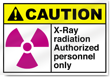X-Ray Radiation Authorized Personnel Only Caution Signs