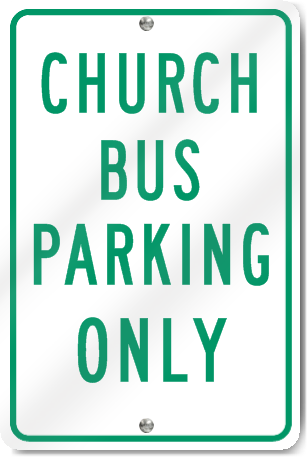 Church Bus Parking Only Sign