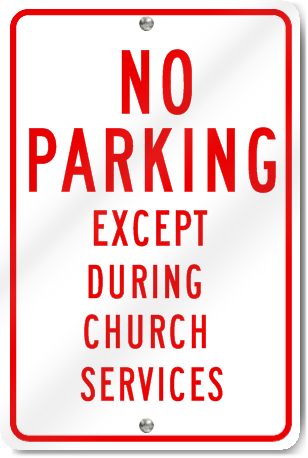 No Parking Except During Chapel Services Sign