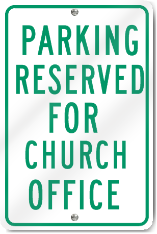 Parking Reserved For Church Office Sign
