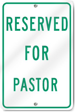 Reserved For Pastor Sign