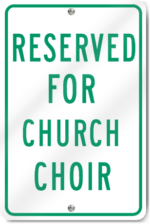 Reserved For Church Choir Sign