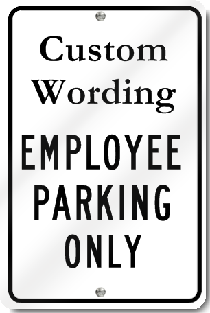 Custome Employee Parking Only Sign 
