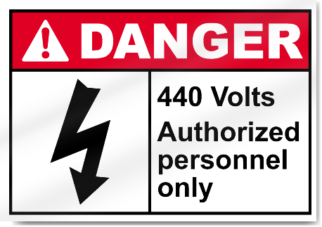 440 Volts Authorized Personnel Only Danger Signs