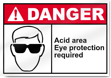 Acid Area Eye Protection Required Danger Signs