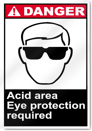 Acid Area Eye Protection Required Danger Signs