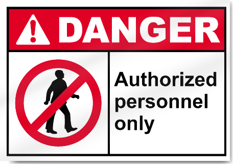 Authorized Personnel Only Danger Signs