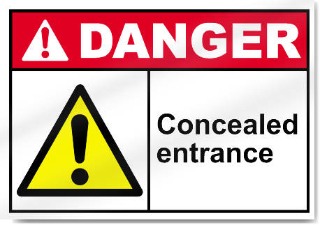 Concealed Entrance Danger Signs