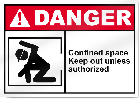 Confined Space Keep Out Unless Authorized Danger Signs