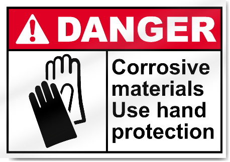 Corrosive Materials Use Hand Protection Danger Signs