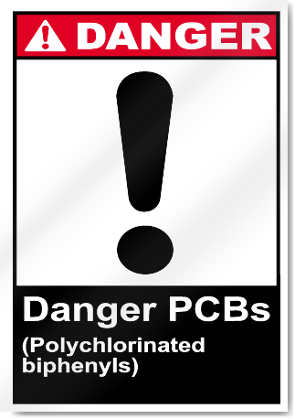 Danger Pcbs (Polychlorinated Biphenyls) Danger Signs