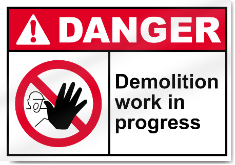 Demolition Work In Progress Danger Signs