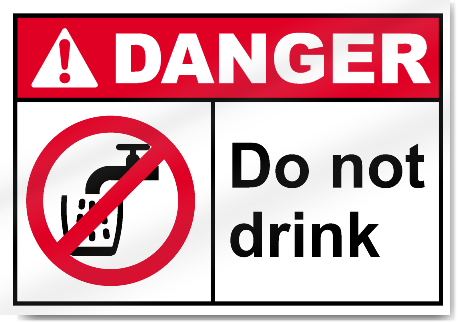 Do Not Drink Danger Signs