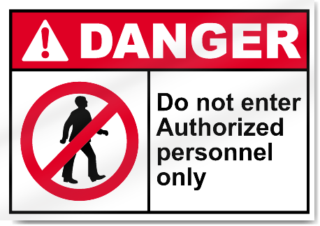 Do Not Enter Authorized Personnel Only Danger Signs