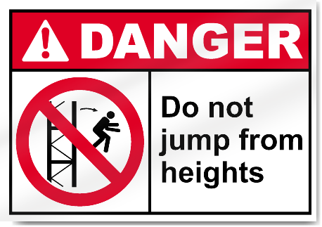 Do Not Jump From Heights Danger Signs