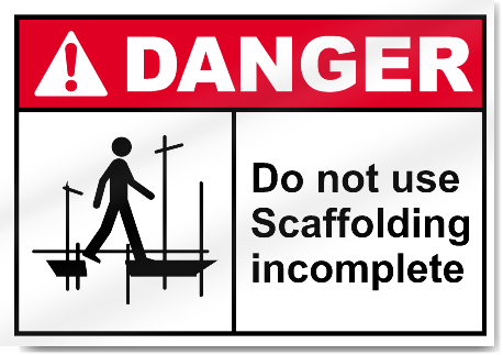 Do Not Use Scaffolding Incomplete Danger Signs