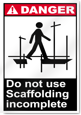 Do Not Use Scaffolding Incomplete Danger Signs