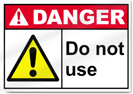 Do Not Use Danger Signs