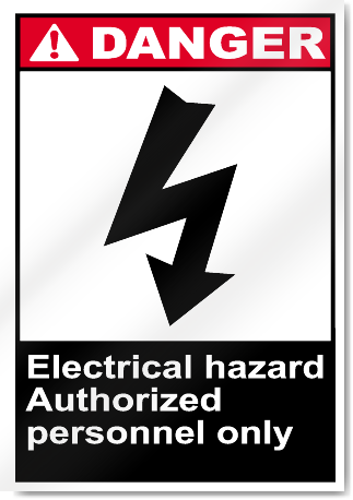 Electrical Hazard Authorized Personnel Only Danger Signs