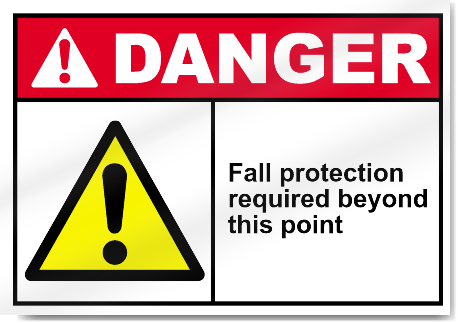 Fall Protection Required Beyond This Point Danger Signs