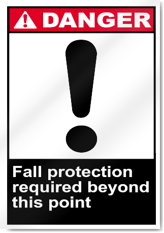 Fall Protection Required Beyond This Point Danger Signs