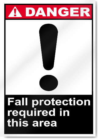 Fall Protection Required In This Area Danger Signs