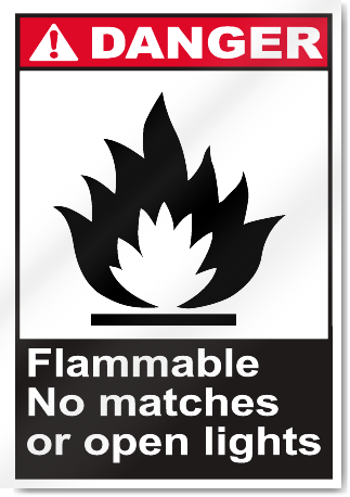 Flammable No Matches Or Open Lights Danger Signs