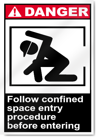 Follow Confined Space Entry Procedure Before Entering Danger Signs