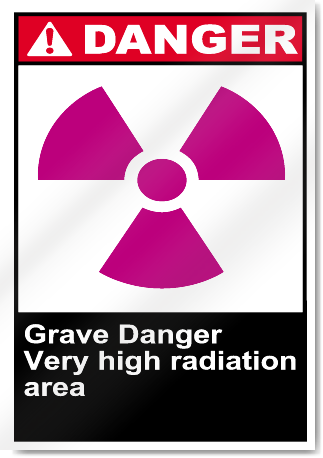 Grave Danger Very High Radiation Area Danger Signs